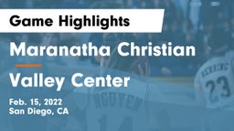 Maranatha Christian  vs Valley Center  Game Highlights - Feb. 15, 2022