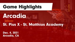 Arcadia  vs St. Pius X - St. Matthias Academy Game Highlights - Dec. 4, 2021