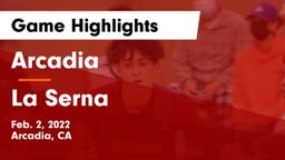 Arcadia  vs La Serna  Game Highlights - Feb. 2, 2022