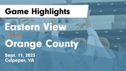 Eastern View  vs Orange County  Game Highlights - Sept. 11, 2023