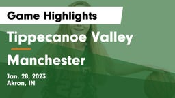 Tippecanoe Valley  vs Manchester  Game Highlights - Jan. 28, 2023