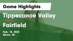 Tippecanoe Valley  vs Fairfield  Game Highlights - Feb. 18, 2023