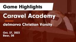 Caravel Academy vs delmarva Christian Varsity Game Highlights - Oct. 27, 2022