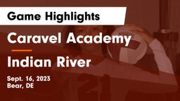 Caravel Academy vs Indian River  Game Highlights - Sept. 16, 2023
