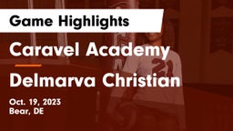 Caravel Academy vs Delmarva Christian Game Highlights - Oct. 19, 2023