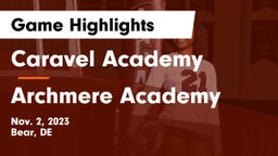 Caravel Academy vs Archmere Academy  Game Highlights - Nov. 2, 2023