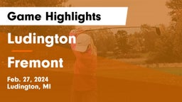 Ludington  vs Fremont  Game Highlights - Feb. 27, 2024