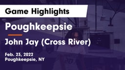 Poughkeepsie  vs John Jay  (Cross River) Game Highlights - Feb. 23, 2022
