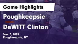 Poughkeepsie  vs DeWITT Clinton  Game Highlights - Jan. 7, 2023