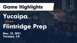 Yucaipa  vs Flintridge Prep  Game Highlights - Nov. 15, 2021