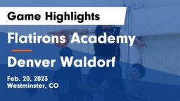 Flatirons Academy vs Denver Waldorf Game Highlights - Feb. 20, 2023
