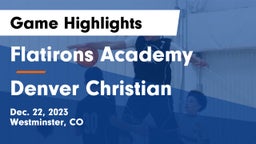 Flatirons Academy vs Denver Christian Game Highlights - Dec. 22, 2023