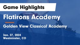 Flatirons Academy vs Golden View Classical Academy Game Highlights - Jan. 27, 2024