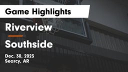 Riverview  vs Southside  Game Highlights - Dec. 30, 2023