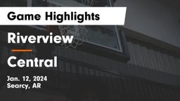 Riverview  vs Central  Game Highlights - Jan. 12, 2024