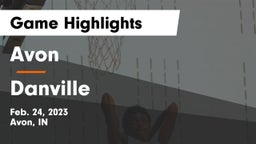 Avon  vs Danville  Game Highlights - Feb. 24, 2023