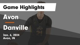 Avon  vs Danville  Game Highlights - Jan. 6, 2024