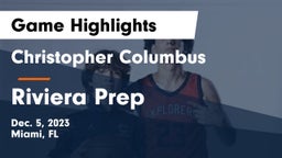 Christopher Columbus  vs Riviera Prep Game Highlights - Dec. 5, 2023