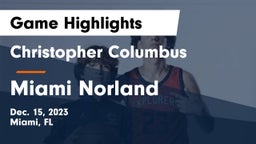 Christopher Columbus  vs Miami Norland Game Highlights - Dec. 15, 2023
