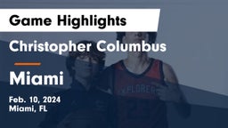 Christopher Columbus  vs Miami  Game Highlights - Feb. 10, 2024