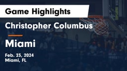 Christopher Columbus  vs Miami  Game Highlights - Feb. 23, 2024
