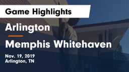 Arlington  vs Memphis Whitehaven Game Highlights - Nov. 19, 2019