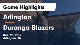 Arlington  vs Durango  Blazers Game Highlights - Dec. 28, 2019