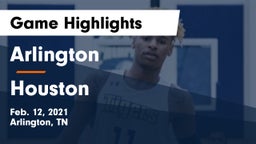 Arlington  vs Houston  Game Highlights - Feb. 12, 2021