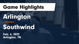 Arlington  vs Southwind  Game Highlights - Feb. 6, 2023