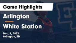 Arlington  vs White Station  Game Highlights - Dec. 1, 2023