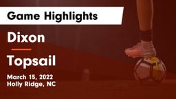 Dixon  vs Topsail  Game Highlights - March 15, 2022
