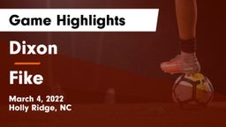 Dixon  vs Fike  Game Highlights - March 4, 2022