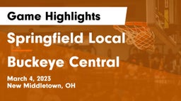 Springfield Local  vs Buckeye Central  Game Highlights - March 4, 2023