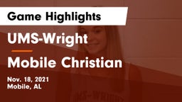 UMS-Wright  vs Mobile Christian  Game Highlights - Nov. 18, 2021