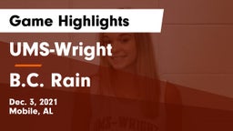 UMS-Wright  vs B.C. Rain Game Highlights - Dec. 3, 2021
