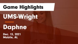 UMS-Wright  vs Daphne  Game Highlights - Dec. 13, 2021