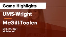 UMS-Wright  vs McGill-Toolen  Game Highlights - Dec. 29, 2021