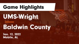 UMS-Wright  vs Baldwin County  Game Highlights - Jan. 12, 2022