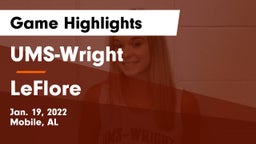 UMS-Wright  vs LeFlore  Game Highlights - Jan. 19, 2022
