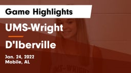 UMS-Wright  vs D'Iberville  Game Highlights - Jan. 24, 2022