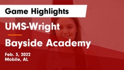 UMS-Wright  vs Bayside Academy  Game Highlights - Feb. 3, 2022