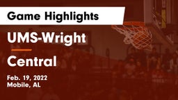 UMS-Wright  vs Central  Game Highlights - Feb. 19, 2022