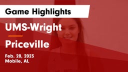 UMS-Wright  vs Priceville  Game Highlights - Feb. 28, 2023