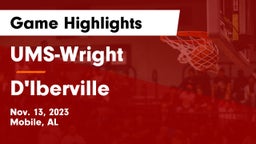 UMS-Wright  vs D'Iberville  Game Highlights - Nov. 13, 2023