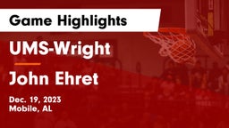 UMS-Wright  vs John Ehret Game Highlights - Dec. 19, 2023