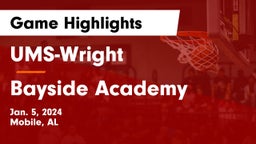 UMS-Wright  vs Bayside Academy  Game Highlights - Jan. 5, 2024