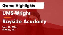 UMS-Wright  vs Bayside Academy  Game Highlights - Jan. 19, 2024