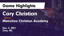 Cary Christian  vs Metrolina Christian Academy  Game Highlights - Dec. 3, 2021
