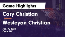 Cary Christian  vs Wesleyan Christian Game Highlights - Jan. 4, 2022