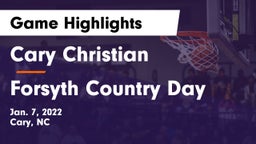 Cary Christian  vs Forsyth Country Day Game Highlights - Jan. 7, 2022